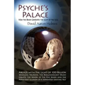 Psyche's Palace: How the Brain Generates the Light of the Soul