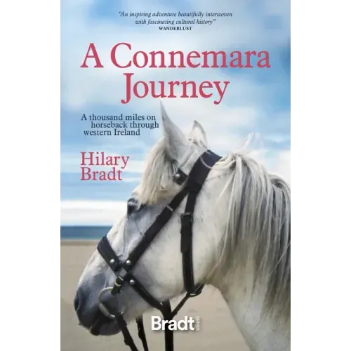 A Connemara Journey: A Thousand Miles on Horseback Through Western Ireland