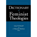 Dictionary of Feminist Theologies