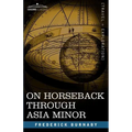 On Horseback Through Asia Minor