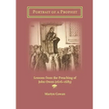 Portrait of a Prophet: Lessons from the Preaching of John Owen (1616-1683)