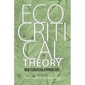 Ecocritical Theory: New European Approaches