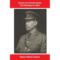 General Jan Christian Smuts The Debunking of a Myth