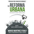 La Reforma Urbana: Para Rescatar tu Ciudad y Cuidar el Planeta