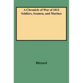 Chronicle of War of 1812 Soldiers, Seamen, and Marines (W/Added Yr Supl)