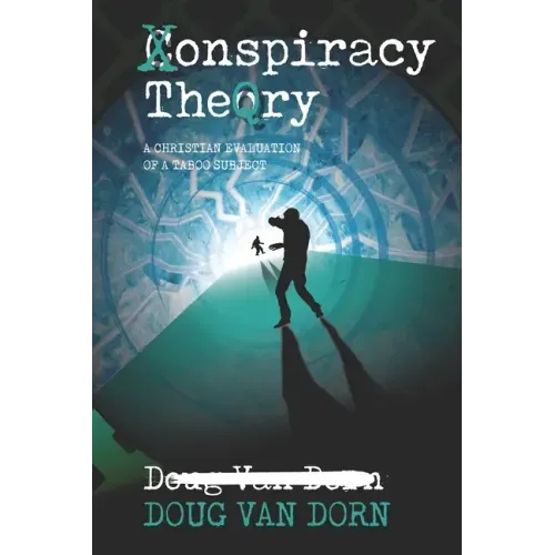 Conspiracy Theory: A Christian Evaluation of a Taboo Subject