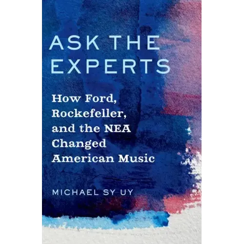 Ask the Experts: How Ford, Rockefeller, and the NEA Changed American Music
