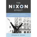 The Nixon Effect: How Richard Nixon's Presidency Fundamentally Changed American Politics