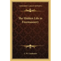 The Hidden Life in Freemasonry