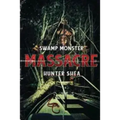 Swamp Monster Massacre