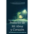 Pedacito de Mi Alma y Corazon