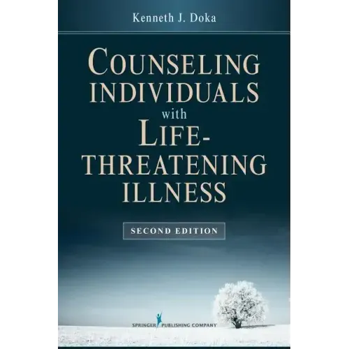 Counseling Individuals with Life Threatening Illness