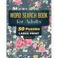 Word Search Books For Adults Volume 2: 50 Puzzles Large Print