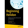 Beginning Helidon: Building Cloud-Native Microservices and Applications