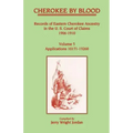 Cherokee by Blood: Volume 5, Records of Eastern Cherokee Ancestry in the U.S. Court of Claims 1906-1910, Applications 10171-13260