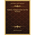 Orphism, Pythagoreanism and the Mysteries