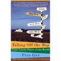Falling Off the Map: Some Lonely Places of the World