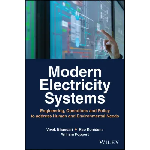Modern Electricity Systems: Engineering, Operations, and Policy to Address Human and Environmental Needs
