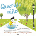 Querido Niño / Dear Boy: A Celebration of Cool, Clever, Compassionate You!