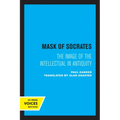 The Mask of Socrates: The Image of the Intellectual in Antiquity Volume 59