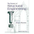 The Science of Structural Engineering