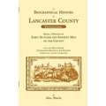 A Biographical History of Lancaster County (Pennsylvania): Being a History of Early Settlers and Eminent Men of the County