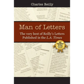 Man of Letters: The very best of Reilly's letters published in the L.A. Times
