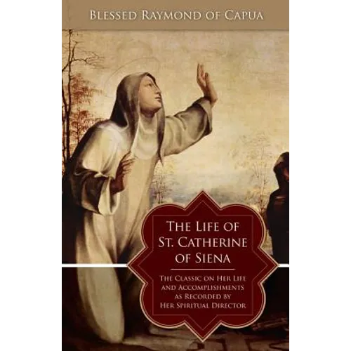The Life of St. Catherine of Siena