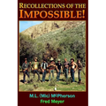 Recollections of the Impossible (Black and White): Childhood Trials and Superstition Mountain Tribulations