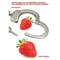 The Solution of the Pedophilia Problem: The Lowering of the Age of Sexual Consent
