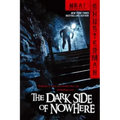 The Dark Side of Nowhere