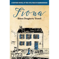 Fiona: A Historic Novel of the Civil War in Chambersberg