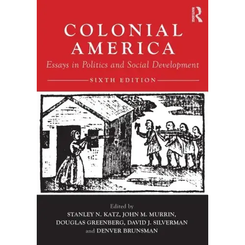 Colonial America: Essays in Politics and Social Development