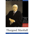 Thurgood Marshall: His Speeches, Writings, Arguments, Opinions, and Reminiscences