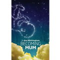 Becoming Mum