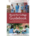 Bound-for-College Guidebook: A Step-by-Step Guide to Finding and Applying to Colleges