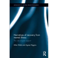 Narratives of Recovery from Mental Illness: The Role of Peer Support