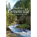Back to Greenville: Big Trees, Blue Lakes and Big Dreams