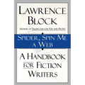 Spider, Spin Me a Web: A Handbook for Fiction Writers