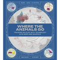 Where the Animals Go: Tracking Wildlife with Technology in 50 Maps and Graphics