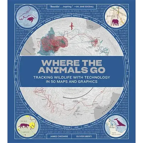 Where the Animals Go: Tracking Wildlife with Technology in 50 Maps and Graphics