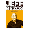 Jeff Bezos: The World-Changing Entrepreneur