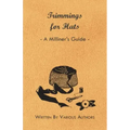 Trimmings for Hats - A Milliner's Guide