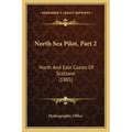 North Sea Pilot, Part 2: North And East Coasts Of Scotland (1885)