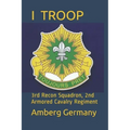 I Troop: 3rd Recon Squadron 2nd Armored Cavalry Regiment
