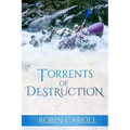 Torrents of Destruction