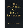 The Parables of Jesus Revealed