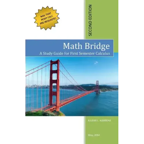 Math Bridge: A Study Guide for First Semester Calculus