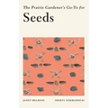 The Prairie Gardener's Go-To for Seeds