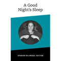 A Good NIght's Sleep: Bilingual Spanish Edition